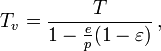 {T_v} = \frac{T}{1-\frac{e}{p}(1-\varepsilon)}\, ,