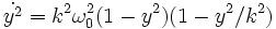 \dot{y^2} = k^2\omega_0^2 (1-y^2)(1-y^2/k^2)
