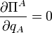 \frac {\partial \Pi^A}{\partial q_A} = 0