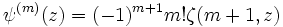 \psi^{(m)}(z)= (-1)^{m+1} m! \zeta (m+1,z)\,