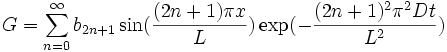 G = \sum_{n=0}^\infty b_{2n+1} \sin(\frac{(2n+1)\pi x}{L}) \exp(- \frac{(2n+1)^2\pi^2Dt}{L^2})