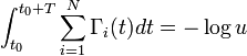  \int_{t_0}^{t_0+T} \sum_{i=1}^N \Gamma_i(t) dt =  -\log u 