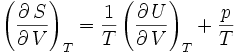 \left(\frac{\partial\,S}{\partial\,V}\right)_{T}=\frac{1}{T}\left(\frac{\partial\,U}{\partial\,V}\right)_{T}+\frac{p}{T}