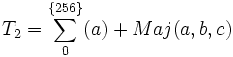 T_2 = \sum^{\{256\}}_0(a) + Maj(a,b,c) ~