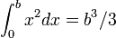 \int_0^b x^2 dx = b^3/3