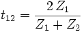 t_{12} = \frac{2 \, Z_1}{Z_1 + Z_2}