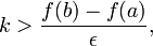 k>{f(b)-f(a)\over\epsilon},