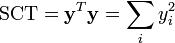 {\rm SCT} = \mathbf{y}^T \mathbf{y}= \sum_i y_i^2