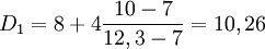 D_1 =8+4\dfrac{10-7}{12,3-7}=10,26