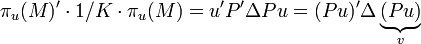 \pi_u(M)' \cdot 1/K \cdot \pi_u(M) = u' P' \Delta P u = (Pu)' \Delta \underbrace{(Pu)}_v