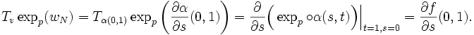 
T_v\exp_p(w_N)=T_{\alpha(0,1)}\exp_p\left(\frac{\partial \alpha}{\partial s}(0,1)\right)=\frac{\partial}{\partial s}\Bigl(\exp_p\circ\alpha(s,t)\Bigr)\Big\vert_{t=1,s=0}=\frac{\partial f}{\partial s}(0,1).
