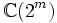 \mathbb{C}(2^m)\,