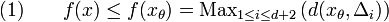 (1)\qquad f(x)\leq f(x_\theta)=\mathrm{Max}_{1\leq i\leq d+2}\left(d(x_\theta,\Delta_i)\right)