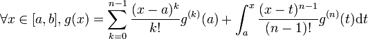 \forall x\in[a,b], g(x)=\sum^{n-1}_{k=0}\frac{(x-a)^k}{k!}g^{(k)}(a)+\int^x_a\frac{(x-t)^{n-1}}{(n-1)!}g^{(n)}(t)\mathrm{d}t