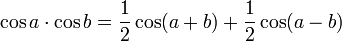  \cos a \cdot \cos b = \frac{1}{2} \cos (a + b) + \frac{1}{2} \cos (a - b)  \,
