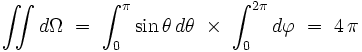 \iint d\Omega \ = \ \int_0^{\pi} \sin \theta \, d\theta \ \times  \ \int_0^{2 \pi} d\varphi \ = \ 4 \, \pi