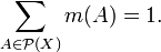 \sum_{A \in \mathcal{P}(X)} m(A) = 1. \,\!