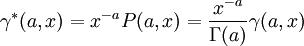 
\gamma^*(a,x)=x^{-a} P(a,x)=\frac{x^{-a}}{\Gamma(a)} \gamma(a,x) 
