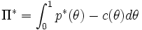 \Pi^*=\int_0^1 p^*(\theta)-c(\theta)d\theta