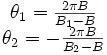 \begin{matrix}\theta_1=\frac{2\pi B}{B_1-B}\\\theta_2=-\frac{2\pi B}{B_2-B}\end{matrix}