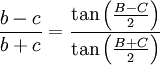 {{b-c} \over {b+c}} = \frac{\tan\left(\frac{B-C}{2}\right)}{\tan\left(\frac{B+C}{2}\right)}
