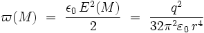 \varpi (M) \ = \ \frac{\epsilon_{0} \, E^{2}(M)}{2} \ = \ \frac{q^2}{32 \pi^2 \varepsilon_0 \, r^4}