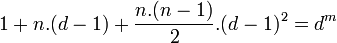1 + n.(d - 1) + \frac{n.(n-1)}{2}.(d-1)^2= d^m