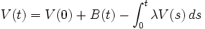 V(t)=V(0)+B(t)-\int_0^t \lambda V(s)\, ds