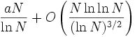 \frac {aN}{\ln N} + O \left ( \frac {N \ln \ln N}{(\ln N)^{3/2}} \right )