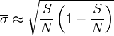 \overline{\sigma}\approx\sqrt{\frac{S}{N}\left(1-\frac{S}{N}\right)}