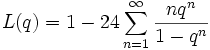 L(q)=1-24\sum_{n=1}^\infty \frac {nq^n}{1-q^n}