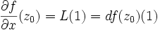 \frac{\partial f}{\partial x}(z_0) = L(1) = df(z_0)(1)