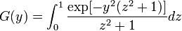 \quad G(y) = \int_0^1{\exp[-y^2(z^2+1)]\over z^2+1}dz