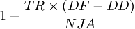 1 + \dfrac{TR \times (DF-DD)}{NJA}