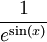 \frac{1}{e^{\sin(x)}}