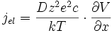 j_{el} =  \frac{Dz^2e^2c}{kT} \cdot \frac{\partial V}{\partial x}