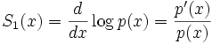  S_1(x) = \frac{d}{dx} \log p(x) = \frac{p'(x)}{p(x)} 