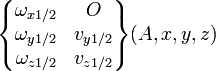 \begin{Bmatrix} \omega_{x 1/2} & O \\ \omega_{y 1/2} & v_{y 1/2} \\ \omega_{z 1/2} & v_{z 1/2} \end{Bmatrix} (A,x,y,z)