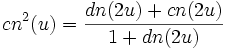 cn^2(u) = \frac{dn(2u)+cn(2u)}{1+dn(2u)}