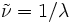 \tilde{\nu} = 1/\lambda\,