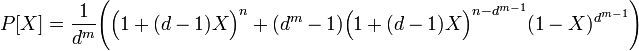 P[X]=\frac 1{d^m}\Bigg( \Big( 1 + (d-1)X\Big)^n + (d^m -1)\Big( 1 + (d-1)X\Big)^{n-d^{m-1}}(1 - X)^{d^{m-1}} \Bigg)\;