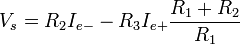 V_s=R_2 I_{e-} - R_3I_{e+}\frac{R_1+R_2}{R_1}