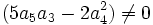 (5a_5a_3-2a_4^2) \not = 0 