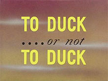 Accéder aux informations sur cette image nommée Daffy Duck - To Duck or not To Duck 001 0001.jpg.