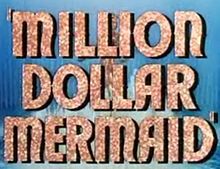 Accéder aux informations sur cette image nommée Million Dollar Mermaid trailer title.jpg.