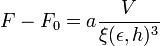 F-F_0 = a \frac{V}{\xi(\epsilon,h)^3}