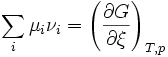  \sum_{i}\mu_i\nu_i = \left ( \frac{\partial G}{\partial \xi} \right )_{T,p}  ~