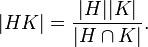 |HK|=\frac{|H||K|}{|H\cap K|}.