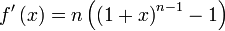 f'\left(x\right)=n\left(\left(1+x\right)^{n-1}-1\right)