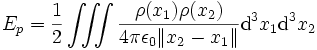 
E_p={1\over2}\iiint\frac{\rho(x_1)\rho(x_2)}{4\pi\epsilon_0\|x_2-x_1\|}{\rm d}^3x_1{\rm d}^3x_2
\,